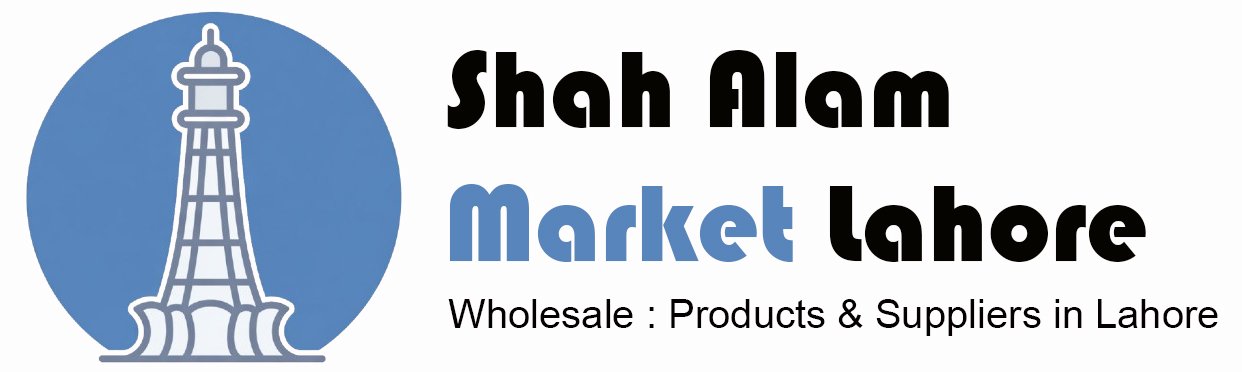 Shah Alam Market Lahore – Wholesale Directory