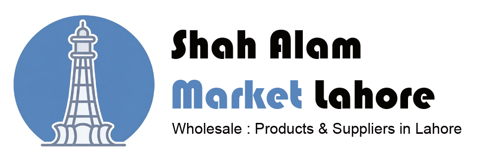 Shah Alam Market Lahore – Wholesale Directory